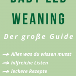 Der große Guide zur breifreien Beikost nach Baby Led Weaning