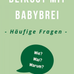 Häufige Fragen zur Beikost mit Babybrei - Wie? Was? Warum?