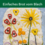 Foccacia Art - italienisches Vollkorn-Fladenbrot ohne Kneten mit Blumen aus Gemüse und Kräutern dekoriert