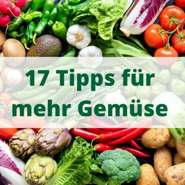 verschiedene Gemüsesorten ausgebreitet, darüber ist der Text "17 Tipps für mehr Gemüse"